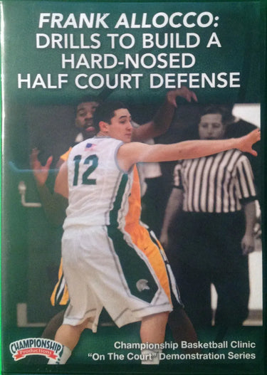 Skills And Drills For Building Hard Nosed Half Court Team Defense by Frank Allocco Instructional Basketball Coaching Video